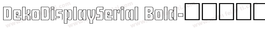 DekoDisplaySerial Bold字体转换